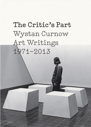 Cover of the Critic's Part: Wystan Curnow Art Writings